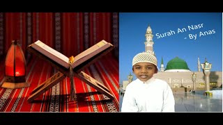 Surah An-Nasr | Recitation | Anas | #AnasIbnArif