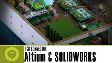 Altium & SOLIDWORKS collaboration made easy with SOLIDWORKS PCB Connector