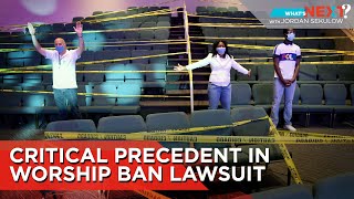 Critical Precedent in Worship Ban Lawsuit - What’s Next? Ep. 50