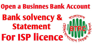 03 open a Business account & Bnak solvency and startment | BTRC ISP License