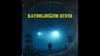 Karabatak x İnanç -  Kaybolduğum Şehir