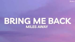 Miles Away - Bring Me Back (Lyrics) ft. Claire Ridgely