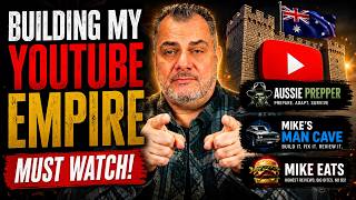 Must Watch - Building my Youtube Empire - Aussie Prepper Talks