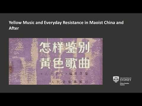 Yellow Music and Everyday Resistance in Maoist China and After