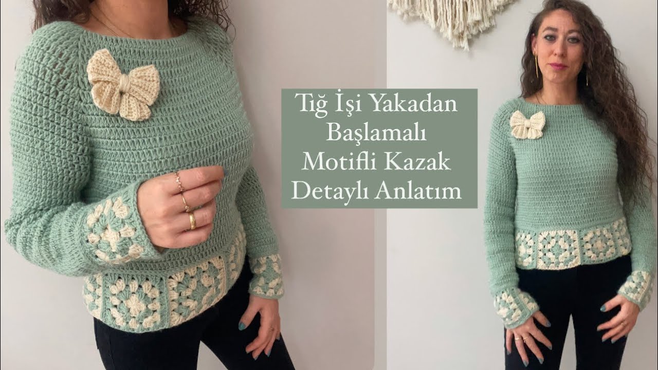 Tığ İşi Yakadan Başlamalı Motifli Kazak / Detaylı Anlatım #knitting