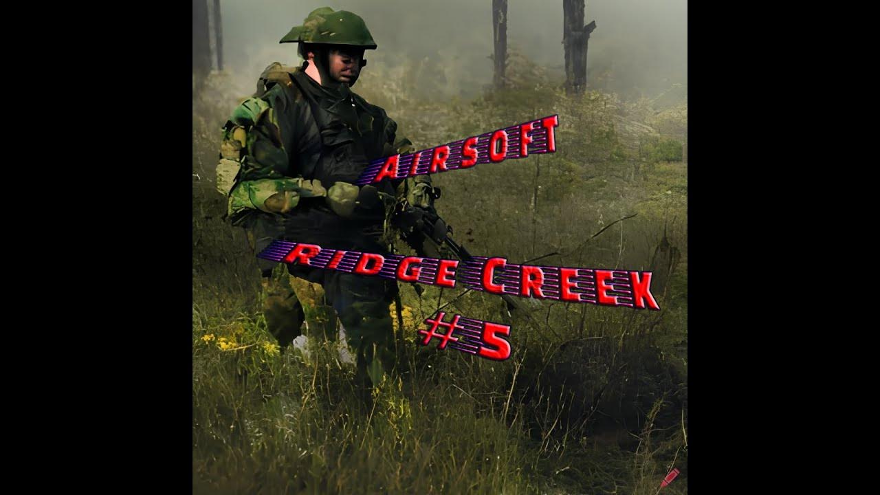 Airsoft battle5 ridge creek airsoft YouTube