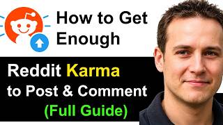 How To Get Enough Reddit Karma To Post & Comment (2026 Guide)