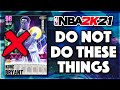 DO NOT DO THESE 5 THINGS IN NBA 2K21 MyTEAM!!