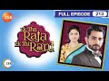 Ek Tha Raja Ek Thi Rani - Full Episode - 213 - Divyanka Tripathi Dahiya, Sharad Malhotra  - Zee TV