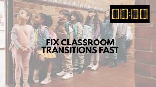 How to Handle Classroom Transitions Without Losing Control (5 Strategies That Work)