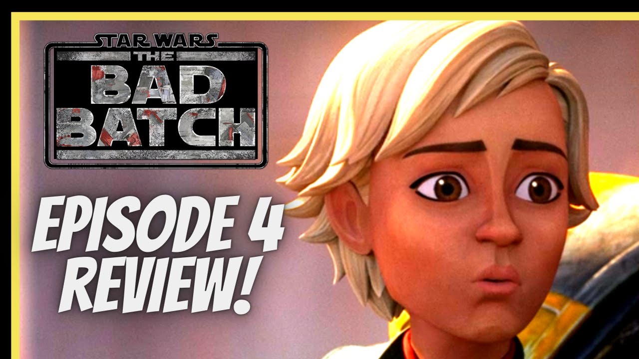 Star Wars The Bad Batch Season 2 Episode 4 Review and Reaction