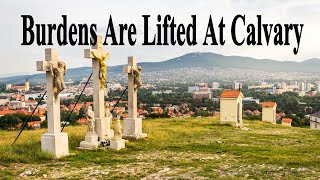 Burdens Are Lifted at Calvary with lyrics - Acapella Gospel Song Hymns