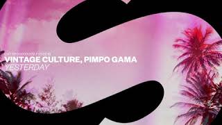 Vintage Culture, Pimpo Gama - Yesterday