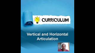 Horizontal & Vertical Articulation in Curriculum Planning