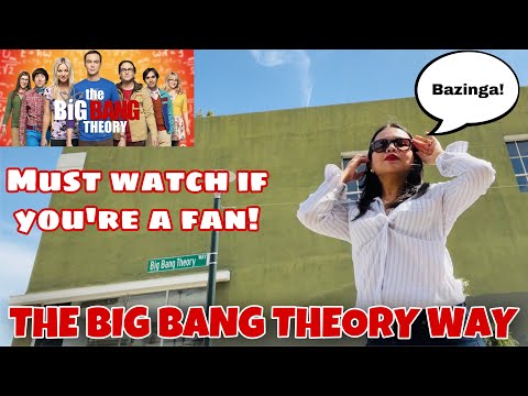 THE BIG BANG THEORY WAY IN PASADENA