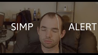 The Biggest Simp in the World