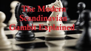 The Full Modern Scandinavian Gambit (Defence) Explained - Opening Tricks and Traps