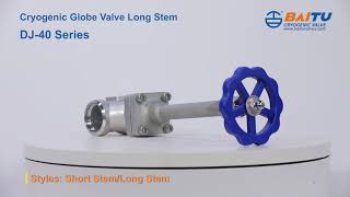 Cryogenic Globe Valve Long Stem - DJ-40 Series