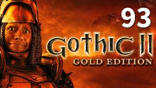 Gothic 2 NotR [Ep 93] The Eye of Innos is Broke