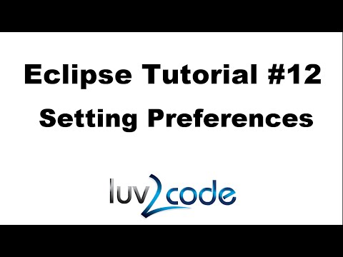 Java Eclipse Tutorial - Part 12: Setting Preferences