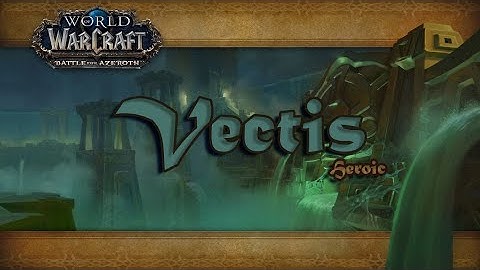 Uldir - Vectis (Heroic)