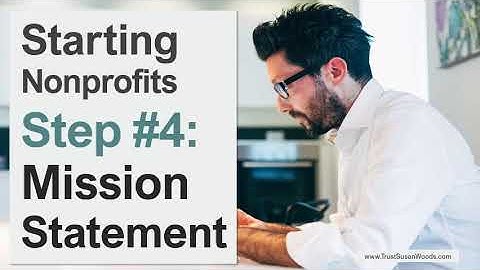 Starting Nonprofits - Step 4: Write Mission Statement