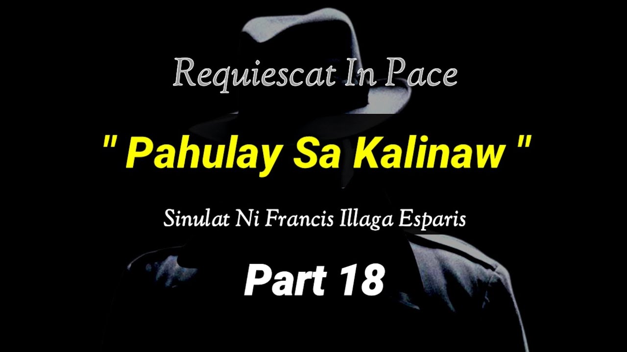 Pahulay Sa Kalinaw Part 18