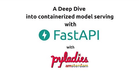 A Deep Dive into Containerized Model Serving with FastAPI