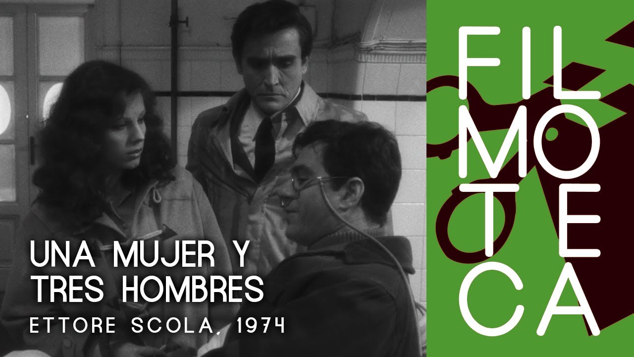 Introducción a UNA MUJER Y TRES HOMBRES / NOS HABÍAMOS AMADO TANTO ...