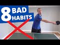 8 BAD table tennis habits, which make you play MUCH WORSE