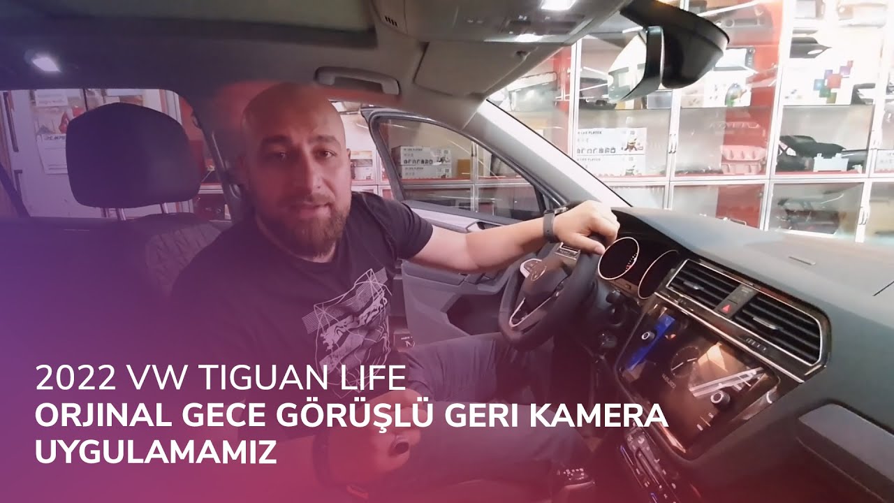 2022 VW Tiguan Life // Orjinal Gece Görüşlü Geri Kamera Uygulamamız
