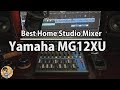 Best Home Studio Mixer / Yamaha Mixer MG12XU Unboxing, Sound Test and Review