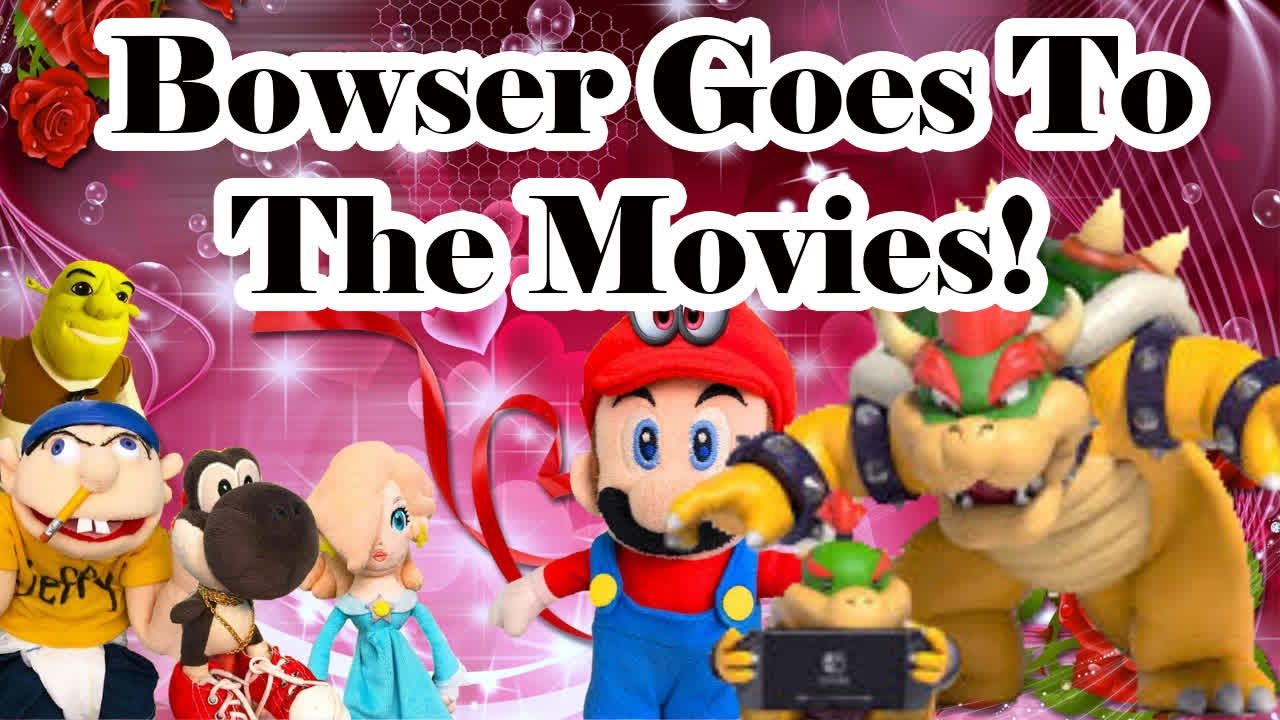 SML Movie Bowser Goes To The Movies! 2 YouTube