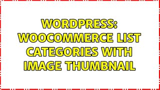 Wordpress: Woocommerce List categories with Image thumbnail