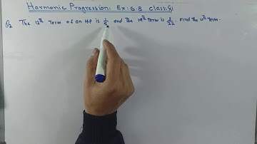 Harmonic Progression Ex: 6.8,  Q:1  Q2 Class: Xi