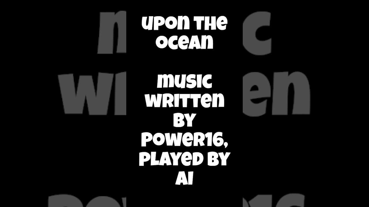 Upon the ocean - Power16