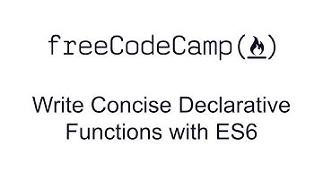 ES6 - Write Concise Declarative Functions with ES6 - Free Code Camp