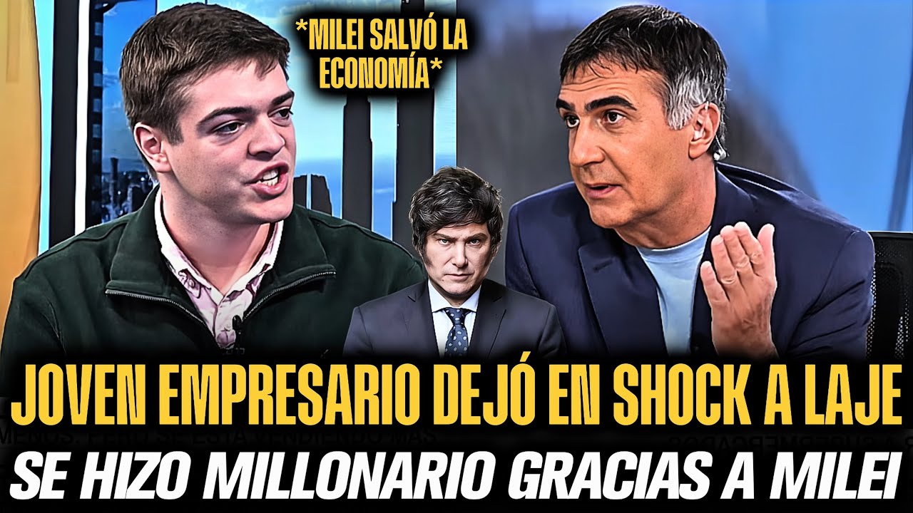 JOVEN EMPRESARIO DEJÓ EN SHOCK A LAJE POR HACERSE MILLONARIO GRACIAS A MILEI
