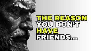 LACK OF FRIENDS INDICATES THAT a person is very... | #stoicism