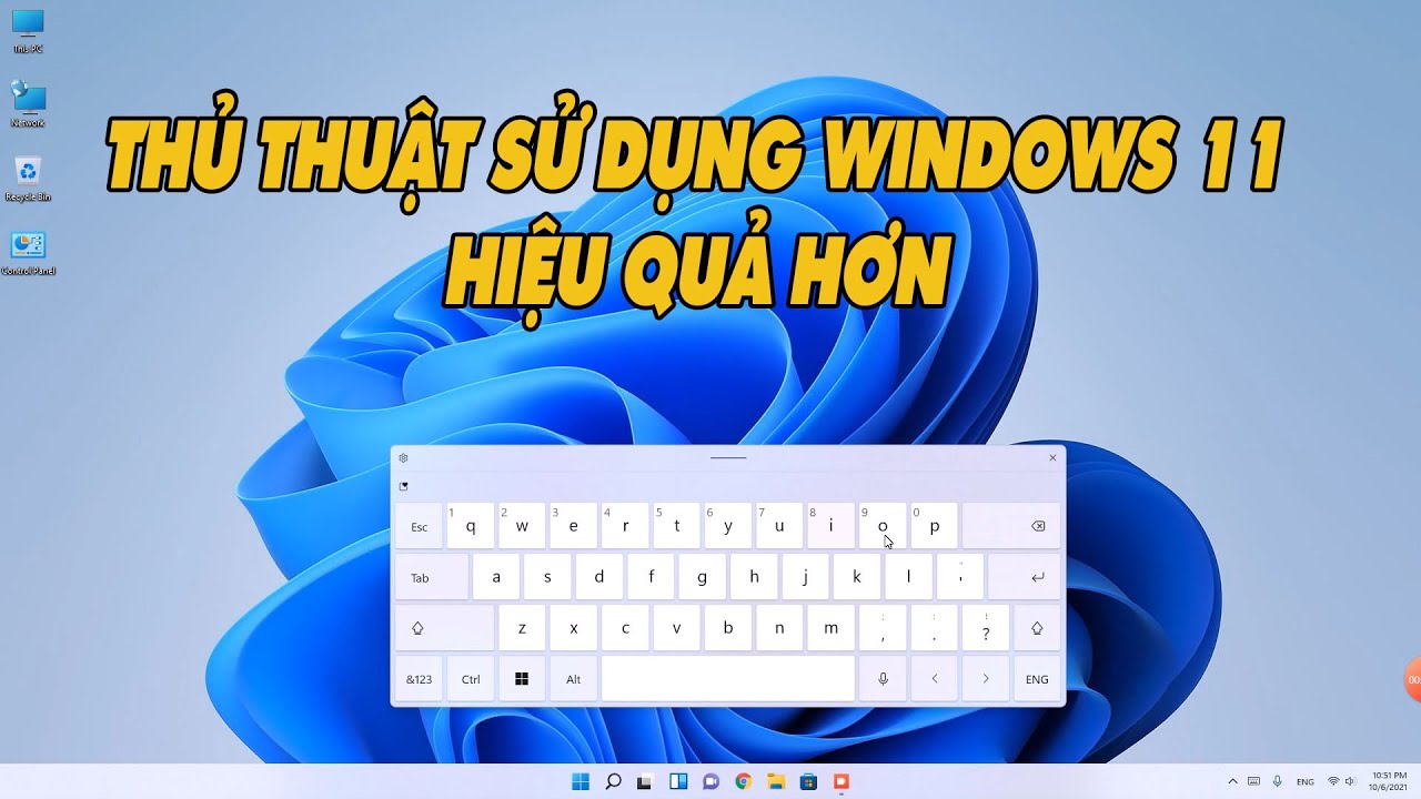 Các thủ thuật hữu ích cho Windows 11
