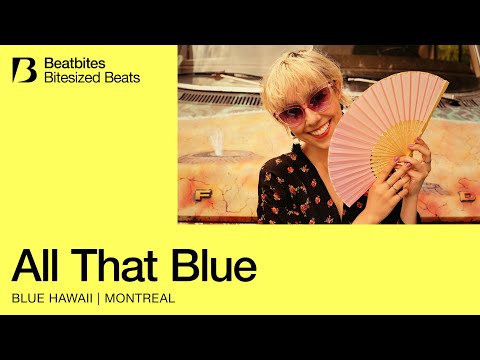 Beatbites x Blue Hawaii 'All That Blue' | Bitesized Beats