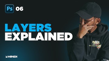 Most detailed video about Layers in Adobe Photoshop | Hindi | Ep 06