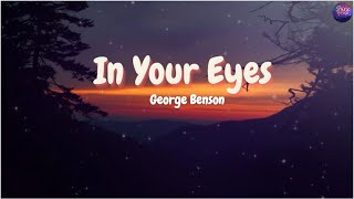 Video thumbnail of "In Your Eyes | George Benson (Lyric Video)"