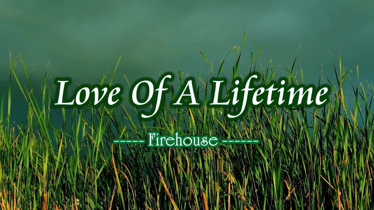 Love Of A Lifetime - KARAOKE VERSION - as popularized by Firehouse