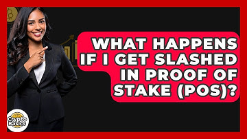 What Happens If I Get Slashed In Proof Of Stake (PoS)? - CryptoBasics360.com
