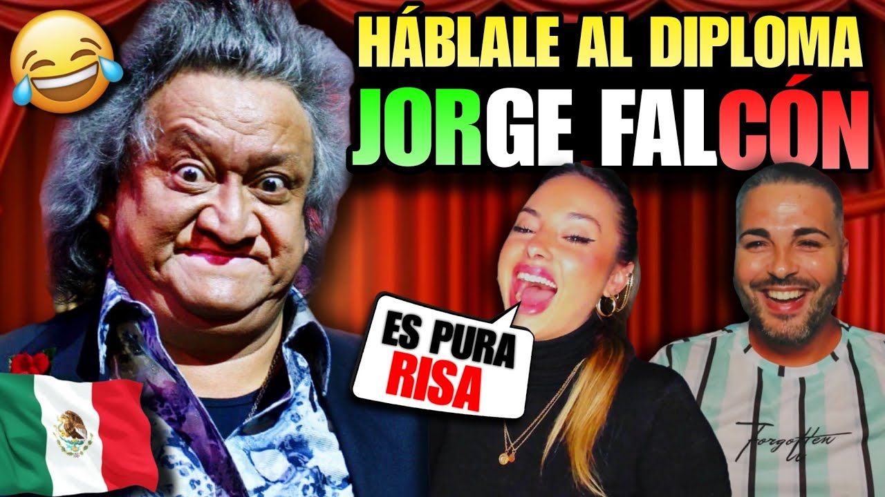 MORIMOS de RISA con HÁBLALE AL DIPLOMA de JORGE FALCÓN 🇲🇽😂 *por PRIMERA VEZ*