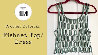 Crochet Tutorial / Fishnet Top / Dress