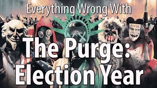 Everything Wrong With The Purge: Election Year Details