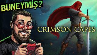 Bu Neymiş..? CRIMSON CAPES