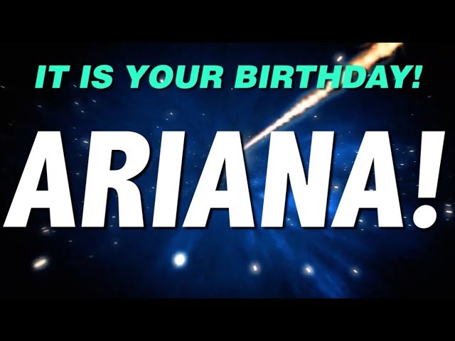 HAPPY BIRTHDAY ARIANA! This is your gift.